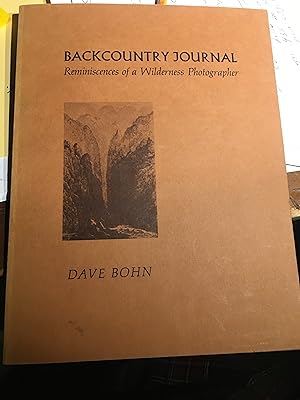 Seller image for Backcountry journal: Reminiscences of a wilderness photographer for sale by Bristlecone Books  RMABA