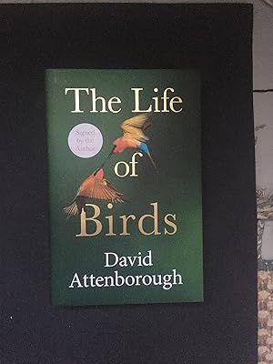 THE LIFE OF BIRDS - First UK Printing, Signed