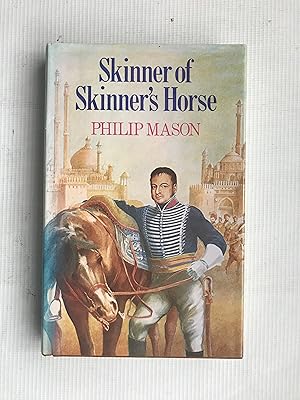 Bild des Verkufers fr Skinner of Skinner's Horse: A fictional portrait zum Verkauf von Beach Hut Books