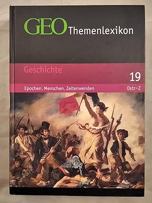 GEO Themenlexikon in 20 Bänden, hier NUR Band 19: Geschichte (Ostr-Z).