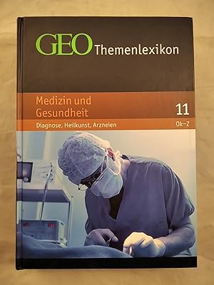 GEO Themenlexikon in 20 Bänden, hier NUR Band 11: Medzin und Gesundheit (Ok-Z).
