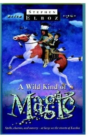 Bild des Verkufers fr A Wild Kind of Magic zum Verkauf von WeBuyBooks