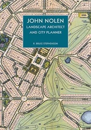 Seller image for John Nolen, Landscape Architect and City Planner for sale by AHA-BUCH GmbH