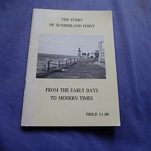 Image du vendeur pour The Story of Sunderland Point from Early Days to Modern Times mis en vente par Creaking Shelves Books