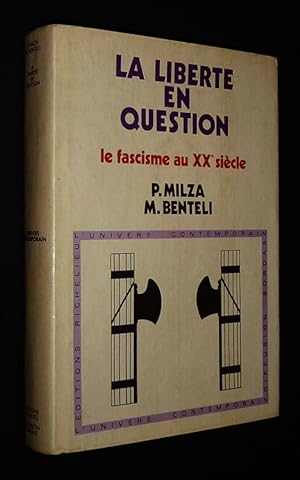 Image du vendeur pour La libert en question : Le fascisme au XXe sicle. mis en vente par Abraxas-libris