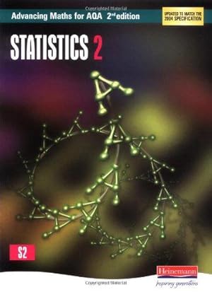 Imagen del vendedor de Advancing Maths for AQA: Statistics 2 2nd Edition (S2) (AQA Advancing Maths) a la venta por WeBuyBooks