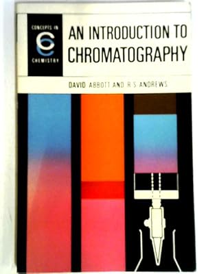 Imagen del vendedor de An Introduction To Chromatography (Concepts In Chemistry Series) a la venta por World of Rare Books