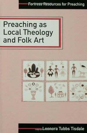 Immagine del venditore per Preaching as Local Theology and Folk Art (Fortress Resources for Preaching) venduto da WeBuyBooks