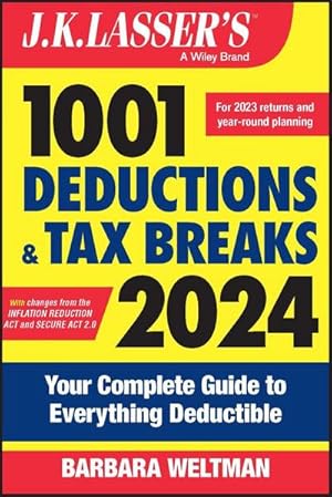 Bild des Verkufers fr J.K. Lasser's 1001 Deductions and Tax Breaks 2024 : Your Complete Guide to Everything Deductible zum Verkauf von AHA-BUCH GmbH