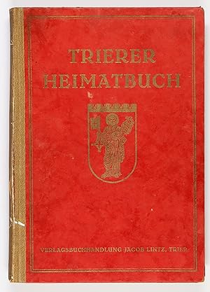 Trierer Heimatbuch. Festschrift zur rheinischen Jahrtausendfeier 1925.