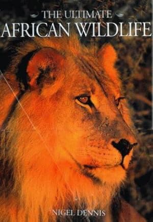 Bild des Verkufers fr The Ultimate African Wildlife zum Verkauf von WeBuyBooks