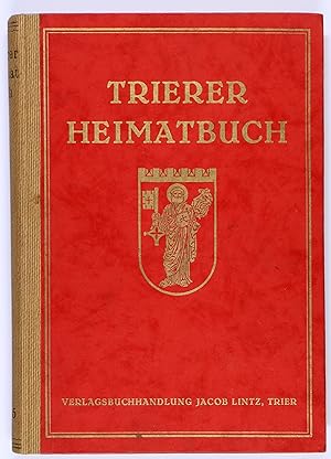 Trierer Heimatbuch. Festschrift zur rheinischen Jahrtausendfeier 1925.