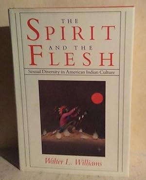 Seller image for The Spirit and the Flesh: Sexual Diversity in American Indian Culture for sale by Mainly Books