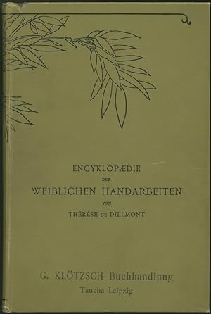 Encyklopaedie der weiblichen Handarbeiten. Neue verbesserte und vermehrte Ausgabe.