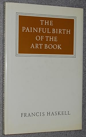 The painful birth of the art book (The Walter Neurath memorial lectures ; 19)