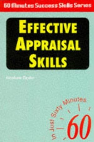Seller image for Effective Appraisal Skills: In Just Sixty Minutes (Sixty Minute Success Skills S.) for sale by WeBuyBooks