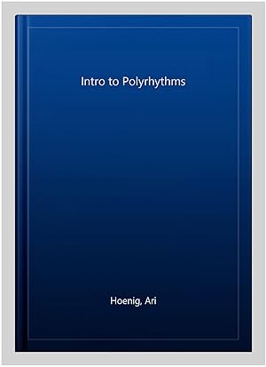 Imagen del vendedor de Intro to Polyrhythms a la venta por GreatBookPricesUK