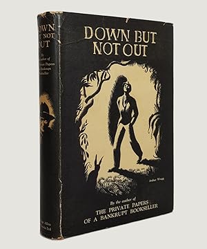 Imagen del vendedor de Down But Not Out: Being the True Story of Peter Gogg. a la venta por Keel Row Bookshop Ltd - ABA, ILAB & PBFA