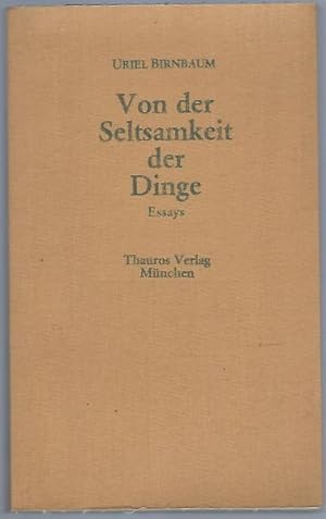 Seller image for Von der Seltsamkeit der Dinge. Essays. Herausgegeben und eingeleitet von Christian Schneider for sale by Antiquariat Stange