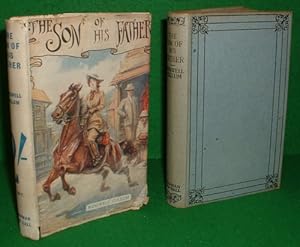 THE SON OF HIS FATHER [A Western Novel ] Chapman & Hall's Series