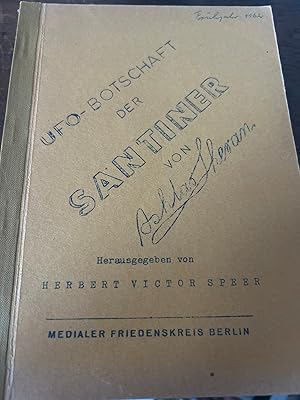 Ufo-Botschaft der Santiner. Herausgegeben von Herbert Victor Speer.