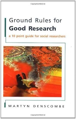Imagen del vendedor de Ground Rules for Good Research: A 10 Point Guide for Social Researchers a la venta por WeBuyBooks