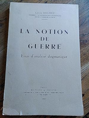Immagine del venditore per LA NOTION DE GUERRE. Essai d'analyse dogmatique venduto da Librera Pramo