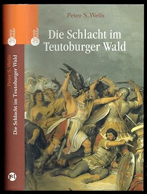 Bild des Verkufers fr Die Schlacht im Teutoburger Wald. Aus dem Amerikanischen von Lutz Walther zum Verkauf von Antiquariat Dietmar Brezina