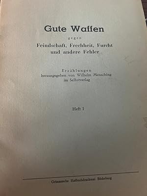 Gute Waffen gegen Feindschaft, Frechheit, Furcht und andere Fehler. Erzählungen herausgegeben von...