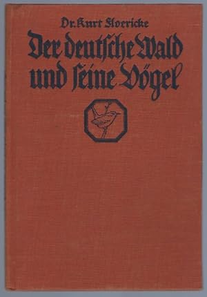 Der deutsche Wald und seine Vögel. Mit 64 vielfarbigen Vogelbildern auf 16 Tafeln von Curt Bessig...