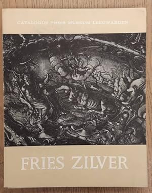 Seller image for Fries zilver. Catalogus Fries Museum Leeuwarden. for sale by Frans Melk Antiquariaat