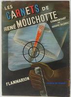 Imagen del vendedor de Les carnets de Ren Mouchotte (1940-1943) Commandant de groupe de chasse dans la Royal Air Force. Commandant du Groupe Alsace a la venta por Librairie de l'Avenue - Henri  Veyrier