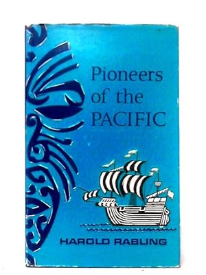 Seller image for Pioneers Of The Pacific - The Story Of The South Seas for sale by World of Rare Books