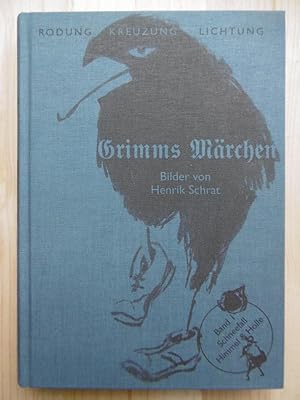 Bild des Verkufers fr Grimms Mrchen (Rodung - Kreuzung - Lichtung: Gesamtausgabe in fnf Bnden. Bilder von Henrik Schrat); Band 1: Schneefall, Himmel & Hlle. Mit einem Vorwort von Nora Gomringer. zum Verkauf von Antiquariat Steinwedel