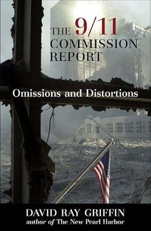 Image du vendeur pour The 9/11 Commission Report: Omissions and Distortions mis en vente par WeBuyBooks