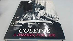 Bild des Verkufers fr Colette: A Passion for Life zum Verkauf von WeBuyBooks