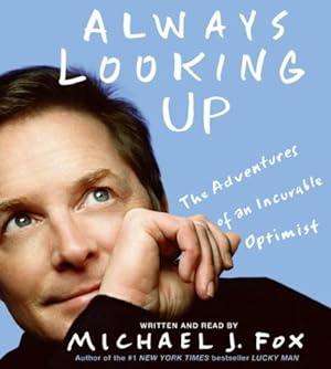 Seller image for Always Looking Up: The Adventures of an Incurable Optimist for sale by WeBuyBooks
