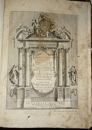 L'Architettura d'Andrea Palladio, divisa in quatro libri. Di nuove ristampata, ed abbellita coll'...