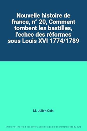 Bild des Verkufers fr Nouvelle histoire de france, n 20, Comment tombent les bastilles, l'echec des rformes sous Louis XVI 1774/1789 zum Verkauf von Ammareal