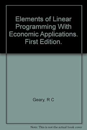 Seller image for Elements of Linear Programming With Economic Applications. First Edition. for sale by Ammareal