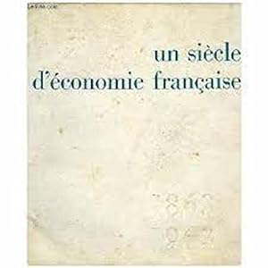 Seller image for un siecle d Economie francaise 1863 1963 : le credit lyonnais for sale by Ammareal