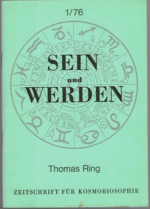 Sein und Werden 1/76 [Thomas Ring]. Fachzeitschrift für eine umfassende astrologische Forschung u...