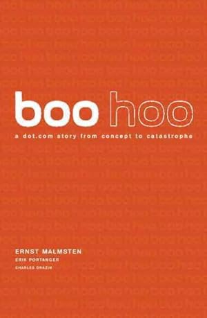 Seller image for Boo Hoo : $135 Million, 18 Months. a Dot.Com Story from Concept to Castrophe for sale by GreatBookPricesUK