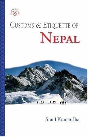 Bild des Verkufers fr Nepal: Customs and Etiquette (Simple Guides: Customs and Etiquette) zum Verkauf von WeBuyBooks