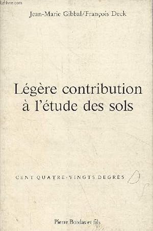 Seller image for Lgre contribution  l'tude des sols - Collection cent quatre-vingts degrs. for sale by Le-Livre