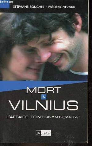 Image du vendeur pour Mort  Vilnius l'affaire trintignant-cantat. mis en vente par Le-Livre