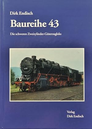 Baureihe 43 : Die schweren Zweizylinder-Güterzugloks