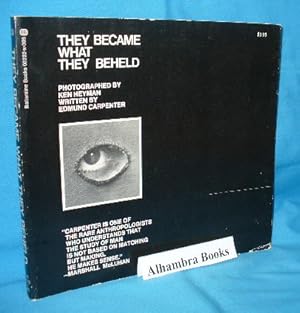 They Became What They Beheld