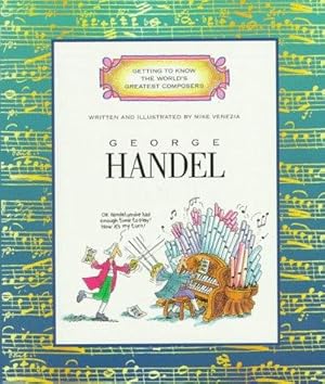 Immagine del venditore per GETTING TO KNOW THE WORLD'S GREATEST COMPOSERS:HANDEL venduto da WeBuyBooks