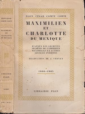 Imagen del vendedor de MAXIMILIEN ET CHARLOTTE DU MEXIQUE - Tome I. 1860-1865 a la venta por PRISCA
